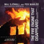 The Fire Engine That Disappeared A Martin Beck Police Story, Maj Sjwall and Per Wahl; Translated by Joan Tate