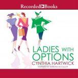 Ladies with Options, Cynthia Hartwick