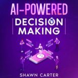 AIPowered Decision Making, Lars