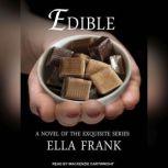 Edible, Ella Frank