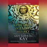 Children of Earth and Sky, Guy Gavriel Kay