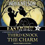 Third Knock the Charm, Nova Nelson