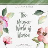 Unique World of Women, The, Eugenia Price