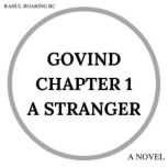 Govind Chapter 1  A Stranger, Rahul Roaring RC