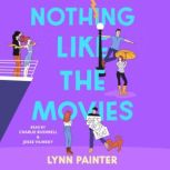 Nothing Like The Movies, Lynn Painter