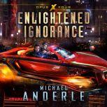 Enlightened Ignorance, Michael Anderle
