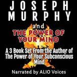 Joseph Murphy and The Power of Your M..., Joseph Murphy