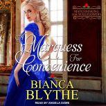A Marquess for Convenience, Bianca Blythe