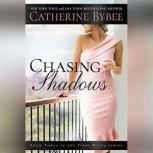Chasing Shadows, Catherine Bybee