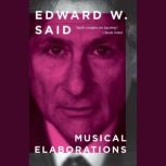 Musical Elaborations, Edward W. Said