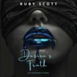 Desires Truth, Ruby Scott