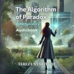 The Algorithm of Paradox, Tereza Namituche