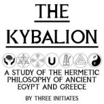 The Kybalion, Three Initiates
