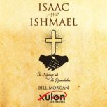 Isaac And Ishmael, Bill Morgan