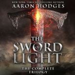 The Sword of Light Trilogy, Aaron Hodges