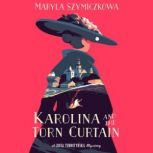 Karolina And The Torn Curtain, Maryla Szymiczkowa