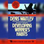 Developing Winners Habits, Denis Waitley