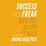 Success Freak, Bruno Gralpois