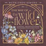 The Way of the Wildflower, Ruth Chou Simons
