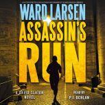 Assassin's Run A David Slaton Novel, Ward Larsen