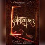 Gatekeepers, Robert Liparulo