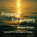 Preparing For Surgery, Maggie Staiger