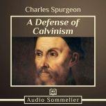 A Defense of Calvinism, Charles Spurgeon