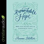 Remarkable Hope, Shauna Letellier
