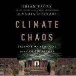 Climate Chaos Lessons on Survival from Our Ancestors, Brian Fagan