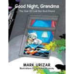 Good Night, Grandma, Mark Urizar