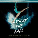 Break the Fall, Jennifer Iacopelli