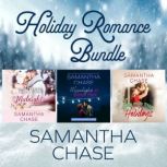 Samantha Chase Holiday Romance Bundle..., Samantha Chase