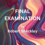 Final Examination, Robert Sheckley