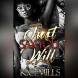 Just Say You WIll, K.C. Mills