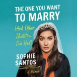 The One You Want to Marry And Other ..., Sophie Santos