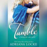 Tumble, Adriana Locke