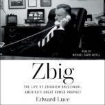 Zbig, Edward Luce