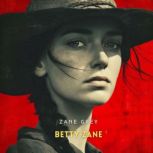 Betty Zane, Zane Grey