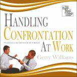 Handling Confrontation at Work, Gerry Williams