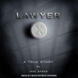Lawyer X A True Story, Jake Banks