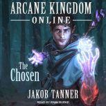 Arcane Kingdom Online The Chosen, Jakob Tanner