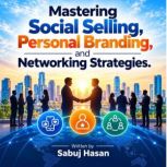 Mastering Social Selling, Personal Br..., Sabuj Hasan