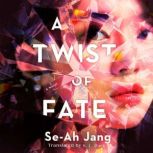 A Twist of Fate, SeAh Jang