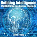 Defining Intelligence, Allen Young