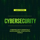 Cybersecurity, Alex Foster