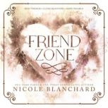 Friend Zone, Nicole Blanchard