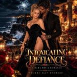 Intoxicating Defiance, Katarzyna Barrington