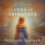 Anna of Arimathea, Susanne Blumer