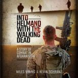 Into Helmand with the Walking Dead, Miles Vining