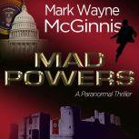 Mad Powers, Mark Wayne McGinnis